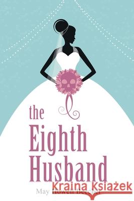 The Eighth Husband May Beecher 9781396318955 Left of Brain Books - książka