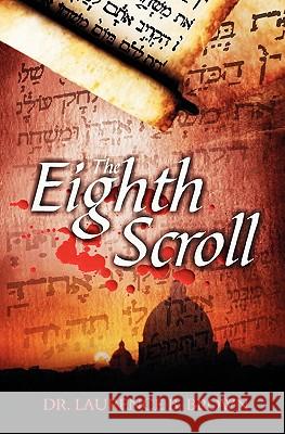 The Eighth Scroll Dr Laurence B. Brown 9781419673238 Booksurge Publishing - książka