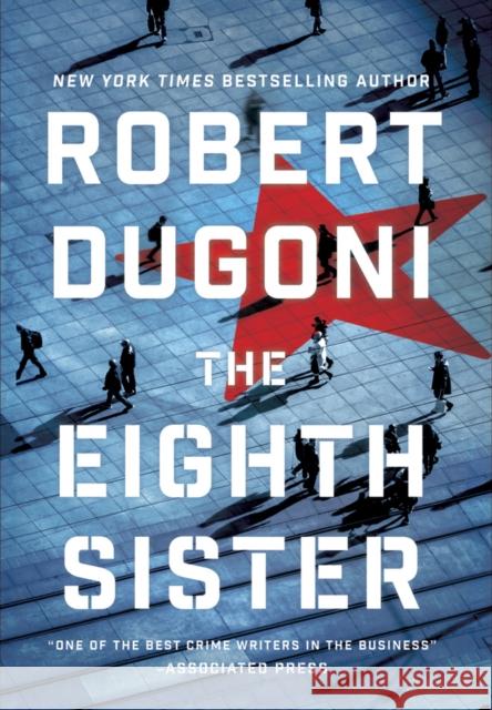 The Eighth Sister: A Thriller Robert Dugoni 9781503903319 Amazon Publishing - książka