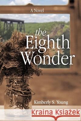 The Eighth Wonder Young, Kimberly S. 9781467071291 Authorhouse - książka