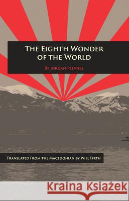 The Eighth Wonder of the World Jordan Plevnes Will Firth 9780996072267 Plamen Press - książka