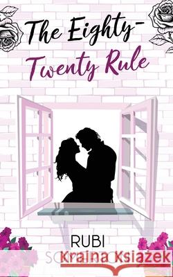 The Eighty-Twenty Rule Rubi Somerton 9781764111300 Somerton Books - książka
