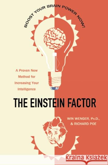 The Einstein Factor: A Proven New Method for Increasing Your Intelligence Richard Poe 9780761501862 Random House USA Inc - książka