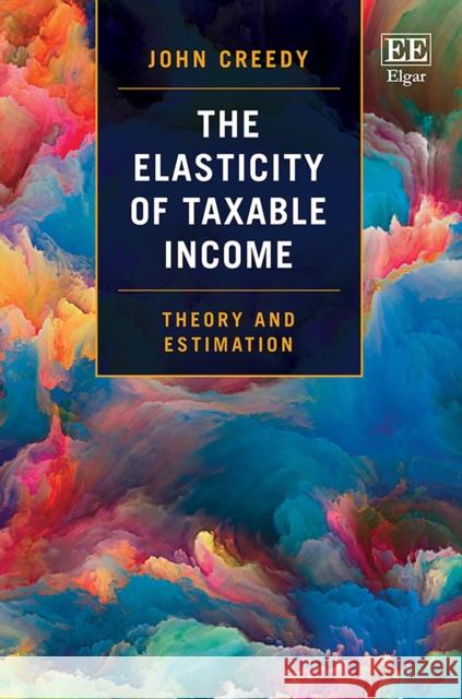 The Elasticity of Taxable Income John Creedy 9781802209594 Edward Elgar Publishing Ltd - książka