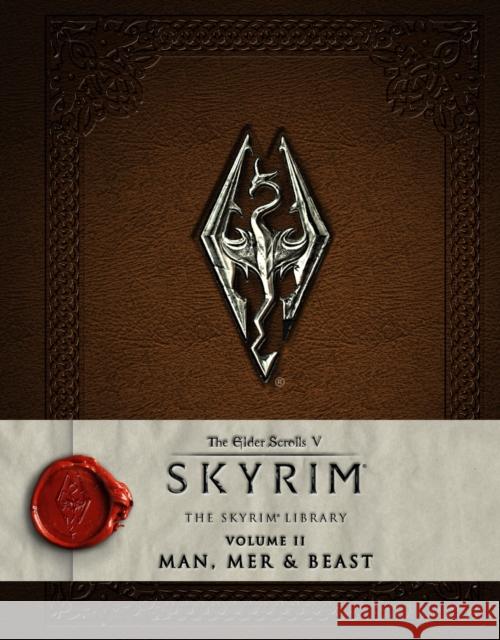 The Elder Scrolls V: Skyrim - The Skyrim Library, Vol. II: Man, Mer, and Beast Bethesda Softworks 9781783293209 Titan Books Ltd - książka