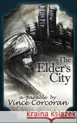 The Elder's City Vince Corcoran 9781505827521 Createspace - książka