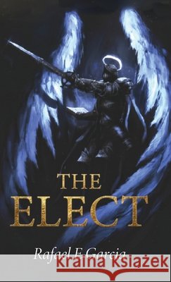 The Elect Garcia, Rafael E. 9798900014487 Spines - książka