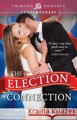 The Election Connection Tillery, Monica 9781440590665 Crimson Romance - książka