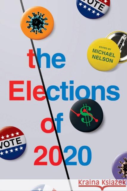 The Elections of 2020 Michael Nelson 9780813946184 University of Virginia Press - książka