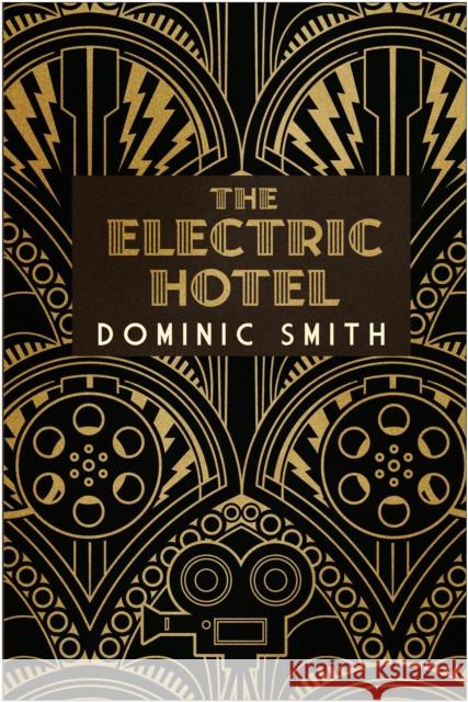 The Electric Hotel Dominic Smith 9781911630289 Atlantic Books - książka