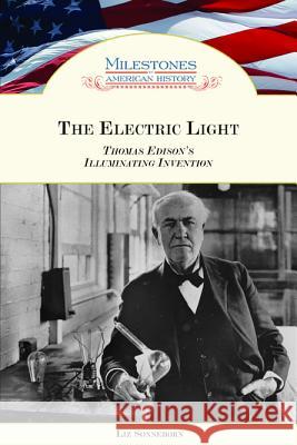 The Electric Light Liz Sonneborn 9780791093504 Chelsea House Publications - książka