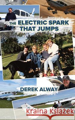 The Electric Spark That Jumps Derek Alway 9781911289401 Derek Alway - książka