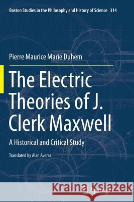 The Electric Theories of J. Clerk Maxwell: A Historical and Critical Study Aversa, Alan 9783319367859 Springer - książka