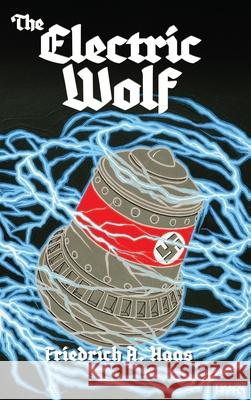 The Electric Wolf Friedrich A Haas 9798330252749 Self Publishers - książka