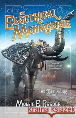 The Electrical Menagerie Mollie E. Reeder 9780692124284 Writeratops - książka