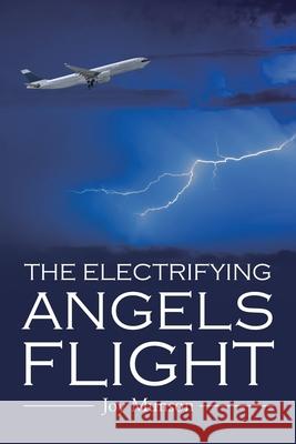 The Electrifying Angels Flight Joy Munson 9781648583827 Matchstick Literary - książka