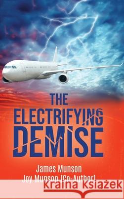 The Electrifying Demise James Munson Joy Munson 9781648588013 Matchstick Literary - książka