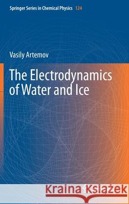 The Electrodynamics of Water and Ice Vasily Artemov 9783030724238 Springer - książka