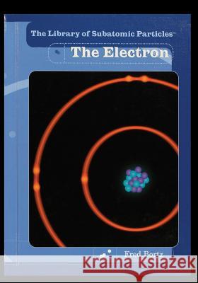 The Electron Fred Bortz 9780823945283 Rosen Publishing Group - książka