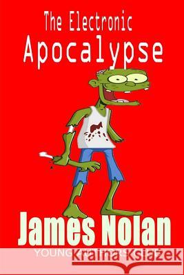 The Electronic Apocalypse Dan Alatorre James Nolan 9781096665373 Independently Published - książka