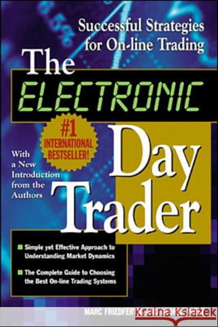 The Electronic Day Trader: Successful Strategies for On-Line Trading West, George 9780071364287 McGraw-Hill Companies - książka