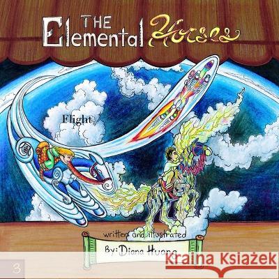 The Elemental Horses - Flight Diana Huang   9798390736388 Independently Published - książka
