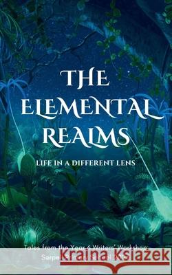 The Elemental Realms: Life in a Different Lens Serpell Primar Words O 9781764215909 Words of a Feather Books - książka
