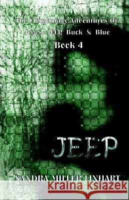 The Elementary Adventures of Jones, Jeep, Buck & Blue: Jeep Book 4 Sandra Miller Linhart 9780984512782 Lionheart Group Publishing - książka