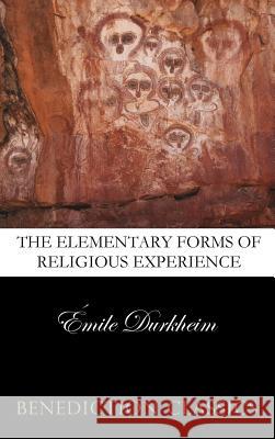 The Elementary Forms of the Religious Life (Unabridged) Emile Durkheim 9781781394694 Benediction Classics - książka