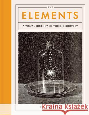 The Elements: A Visual History of Their Discovery Philip Ball 9780226775951 University of Chicago Press - książka