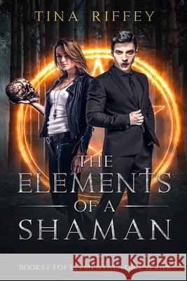 The Elements of a Shaman Tina Riffey 9781960499981 Paperback Press - książka