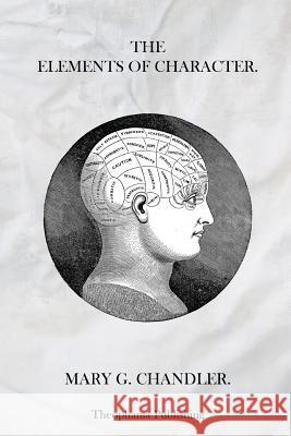 The Elements of Character Mary G. Chandler 9781770833302 Theophania Publishing - książka