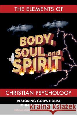 The Elements of Christian Psychology John D Jeffrey Psyd 9781498481021 Xulon Press - książka