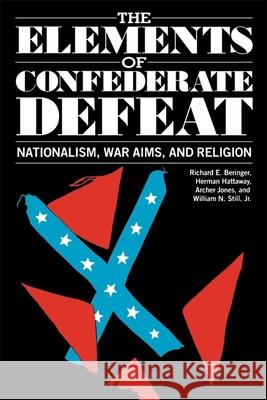 The Elements of Confederate Defeat Beringer, Richard E. 9780820310770 University of Georgia Press - książka