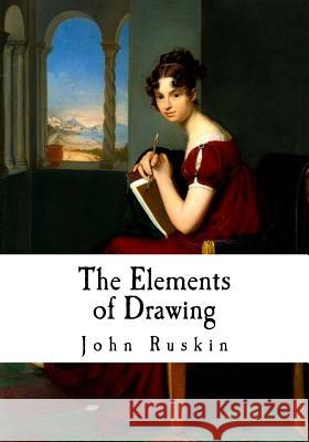 The Elements of Drawing John Ruskin John Ruskin 9781535290289 Createspace Independent Publishing Platform - książka