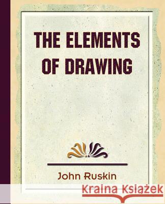 The Elements of Drawing Ruskin Joh 9781594624537 Book Jungle - książka