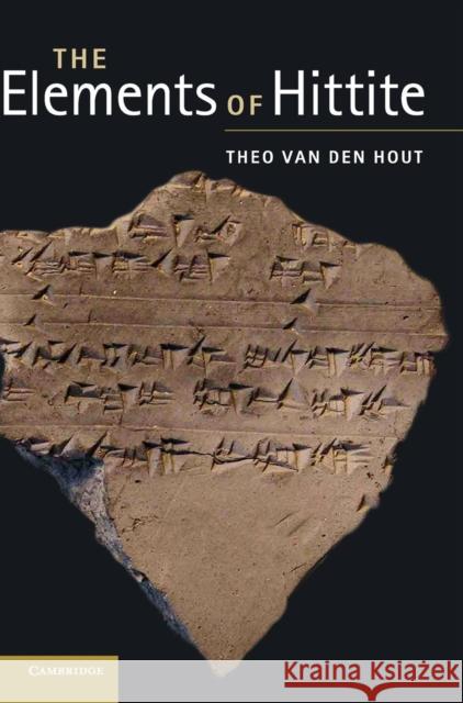 The Elements of Hittite Theo P.J.Van Den Hout   9780521115643 Cambridge University Press - książka