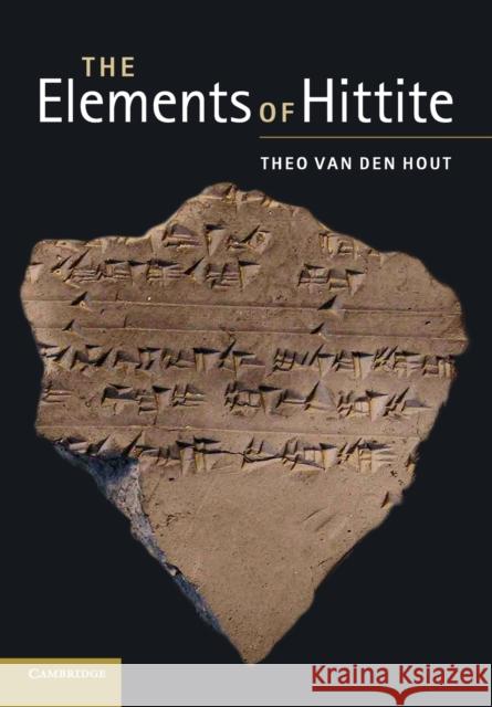The Elements of Hittite Theo van den Hout 9780521133005  - książka