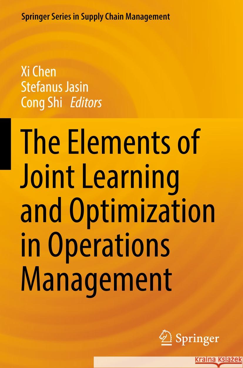 The Elements of Joint Learning and Optimization in Operations Management  9783031019289 Springer International Publishing - książka