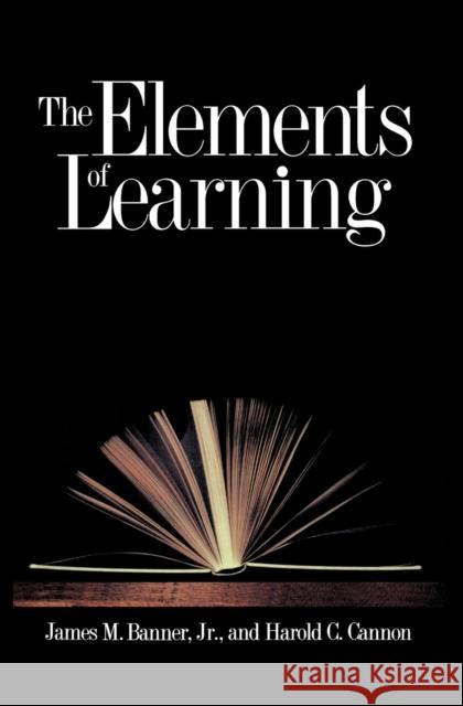 The Elements of Learning James M. Banner Harold Cannon 9780300084528 Yale University Press - książka