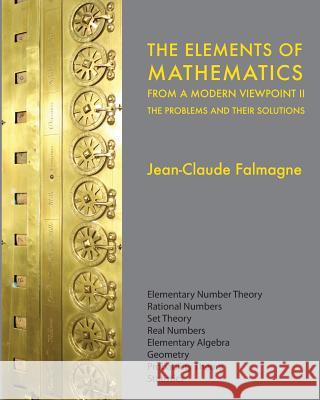 The Elements of Mathematics from a Modern Viewpoint II: The Problems and their Solutions Falmagne, Jean-Claude 9781977940230 Createspace Independent Publishing Platform - książka