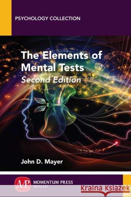 The Elements of Mental Tests, Second Edition John D. Mayer 9781606507599 Momentum Press - książka