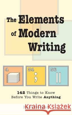 The Elements of Modern Writing Karl Coryat 9781982059286 Createspace Independent Publishing Platform - książka
