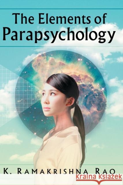 The Elements of Parapsychology K. Ramakrishna Rao 9781476671222 McFarland & Company - książka