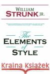 The Elements of Style William Strunk 9781940177953 Frederick Singer & Sons