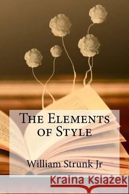 The Elements of Style William Strun 9781985654730 Createspace Independent Publishing Platform - książka