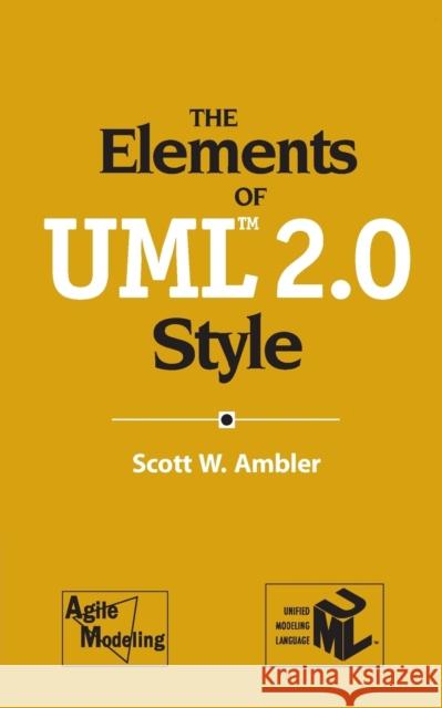 The Elements of UML 2.0 Style Ambler, Scott W. 9780521616782  - książka