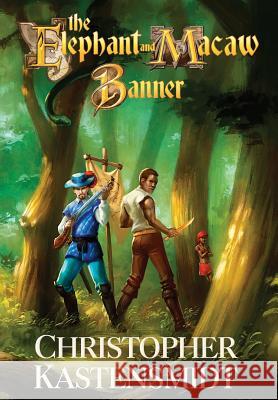 The Elephant and Macaw Banner Christopher Kastensmidt 9781911486305 Guardbridge Books - książka