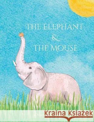 The Elephant and the Mouse Stephanie O'Connor   9781739648572 Madra Rua Publishing - książka