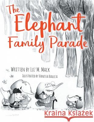 The Elephant Family Parade Luz M. Mack 9780578469362 Luz M. Mack - książka